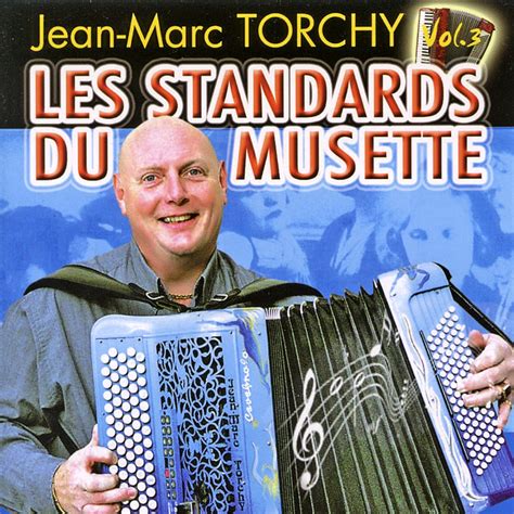 Les Standards Du Musette Vol Album By Jean Marc Torchy Apple Music