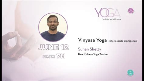 12 June 7h Hatha Vinyasa Yoga With Suhan Shetty The 10 Days Of