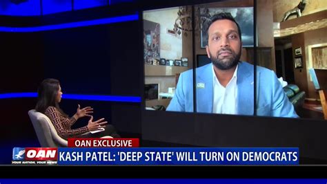 Kash Patel: 'Deep State' Will Turn On Democrats