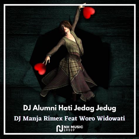 DJ Alumni Hati Jedag Jedug Single By DJ Manja Rimex Spotify