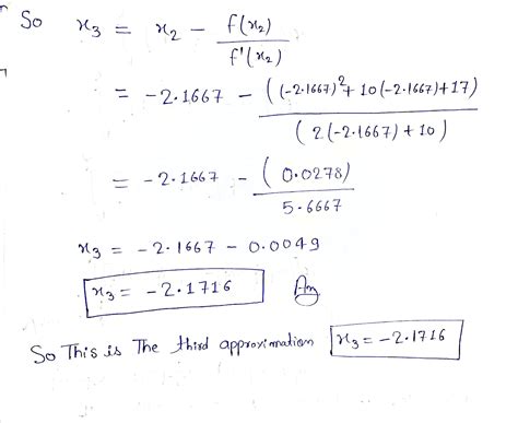 [solved] Use Newtons Method To Find The Third Approximation Of The