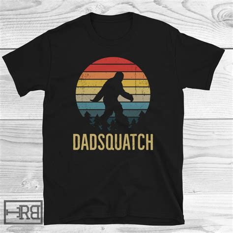 Dadsquatch Bigfoot Shirt Fathers Day Bigfoot Lovers Sasquatch Shirt