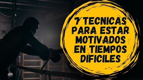 7 Poderosas Estrategias para Mantener la Motivación en Tiempos