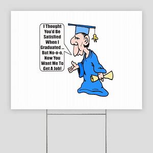 Funny Graduation Yard Signs - CafePress