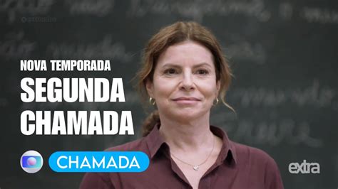 Segunda Chamada 2ª Temporada chamada TV Globo 22 08 2023 YouTube