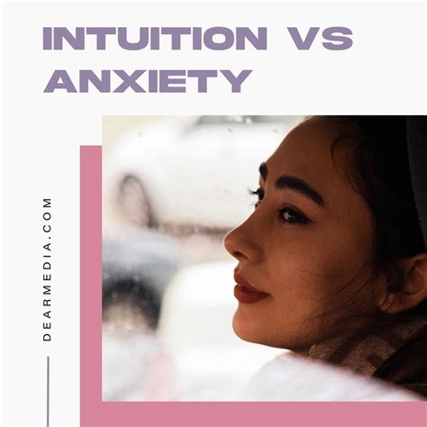 Intuition Vs Anxiety Dear Media