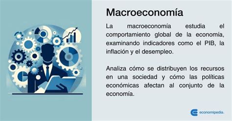 Macroeconom A Qu Es Para Qu Sirve Y Ejemplos Descubra O Mundo Do