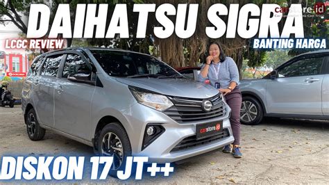 Daihatsu Banting Harga Akhir TahunReview Daihatsu Sigra Terbaru 2023