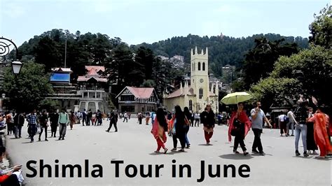 Shimla Tour in June || Himachal Pradesh, India - YouTube