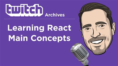 Learning React Main Concepts YouTube