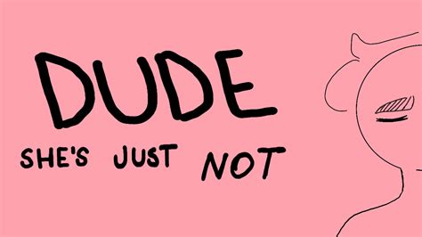 Dude She's Not Into You - ‘Dude she’s just not into you’ original animation meme - YouTube