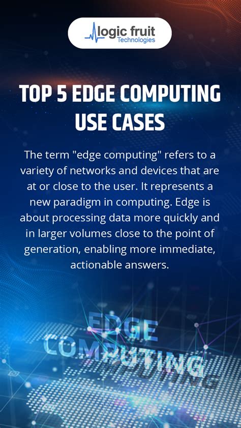 Top 5 Edge Computing Use Cases 2023 Logic Fruit Technologies