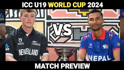 Nepal U Vs New Zealand U Match Preview Icc U World Cup