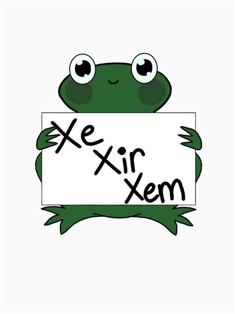 Xe Xir Xem Frog Pronouns Lgbt Trans Nonbinary Neopronouns T Shirt By