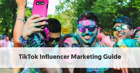 The Ultimate Tiktok Influencer Marketing Guide For 2024