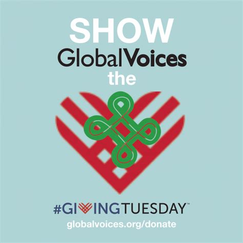 Today Is Givingtuesdaydonate To Global Voices Global Voices