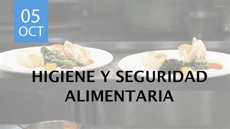 Higiene Y Seguridad Alimentaria Todo Lo Que Debes Saber