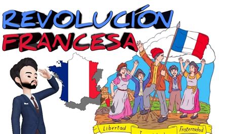 La REVOLUCIÓN FRANCESA RESUMEN DE LA REVOLUCIÓN FRANCESA YouTube