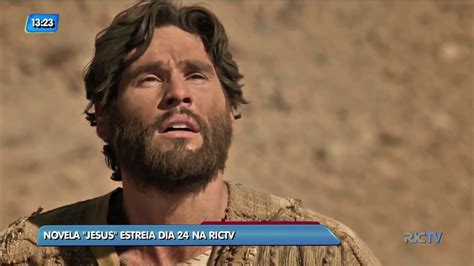 Novela Jesus Estreia Dia De Julho Na Rictv Youtube