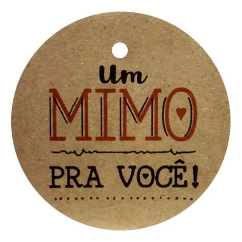 Tag Redonda Etiqueta Kraft 30uni Um Mimo Pra Você Parcelamento sem juros