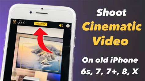 How To Shoot Cinematic Video On Old Iphone S S X