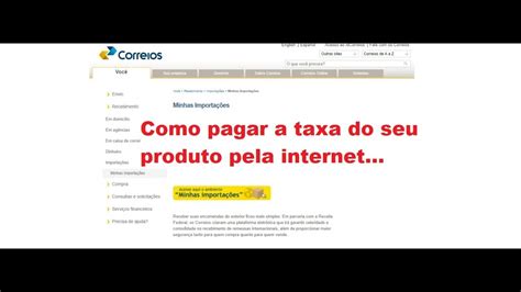 Tutorial Como Pagar A Taxa De Importa O Pela Internet Id Correios