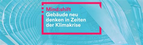 Veranstaltung Mind Shift Geb Ude Neu Denken In Zeiten Der Klimakrise