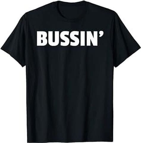 Bussin Funny Trending Word Designs Awesome Bussin T Shirt