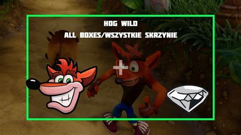 Crash Bandicoot N Sane Trilogy Hog Wild All Boxes Wszystkie Skrzynie