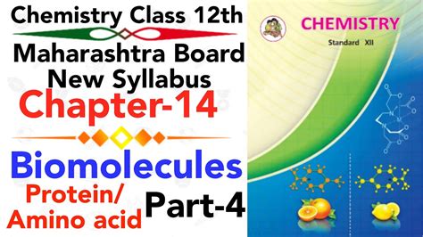 Part 4 Ch 14 Biomolecules Chemistry Class 12 Science Protein And Amino Acids Enzymes Youtube