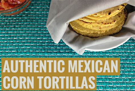 3 Ingredient Authentic Mexican Corn Tortillas Real Food Recipes