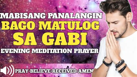 Panalangin Sa Gabi Bago Matulog Evening Meditation Prayer Dasal Sa Gabi