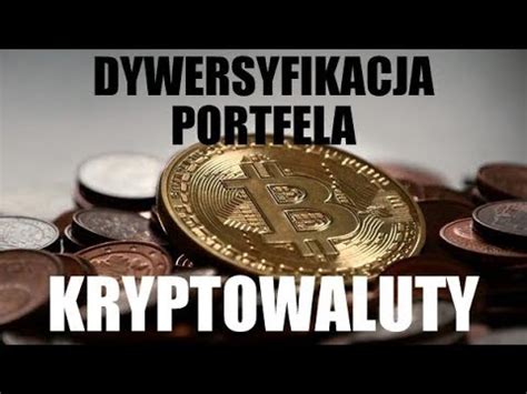 Kryptowaluty Dywersyfikacja Portfela YouTube