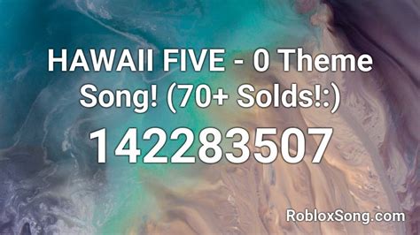 HAWAII FIVE - 0 Theme Song! (70+ Solds!:) Roblox ID - Roblox music codes