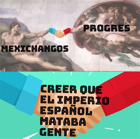 Mexichangos Y Progres Meme Subido Por Tostapav Memedroid