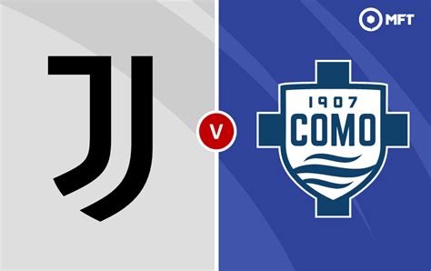 Juventus Vs Como Prediction And Betting Tips