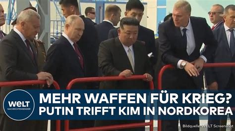 Nordkorea Mehr Waffen F R Krieg In Ukraine Wladimir Putin Trifft Kim