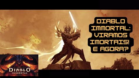 Diablo Immortal Viramos Imortais E Agora Parte Youtube