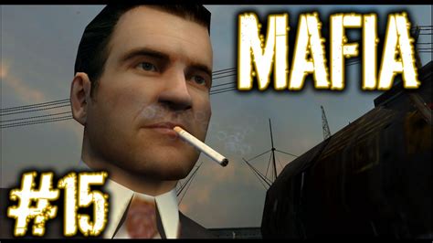 Let S Play MAFIA 1 PC Playthrough Part15 TOMMY WORKS ON THE DOCKS