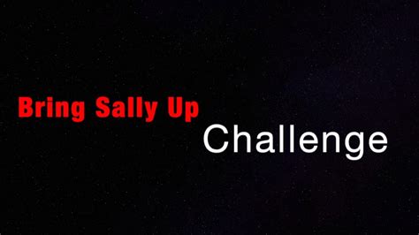 Bring Sally Up Challenge - YouTube