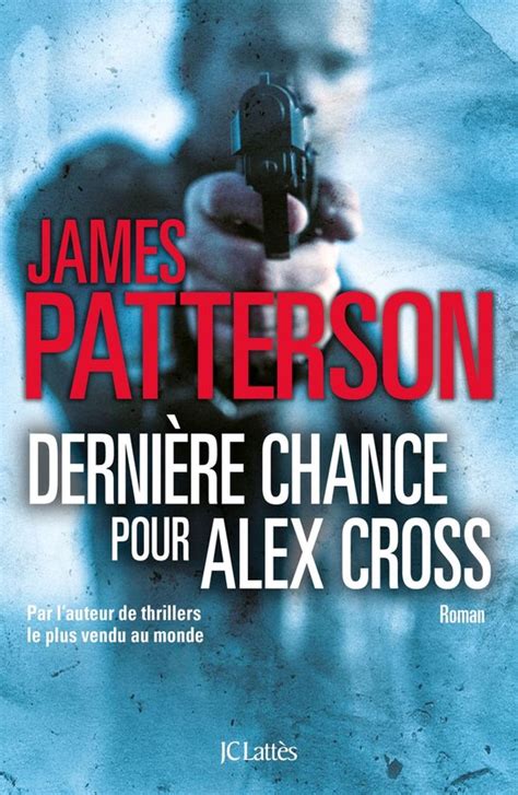 Dernière chance pour Alex Cross ebook James Patterson