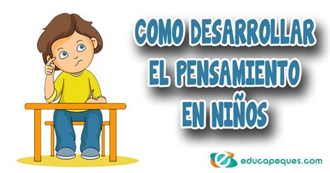 Desarrollo del Pensamiento en niños