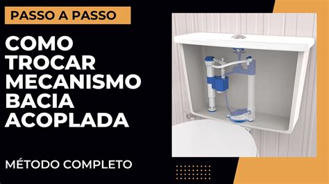 Passo a passo Como trocar mecanismo descarga vaso sanitário YouTube