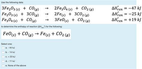 Solved Use The Following Data 3fe203 S Cog Fe2o3 S