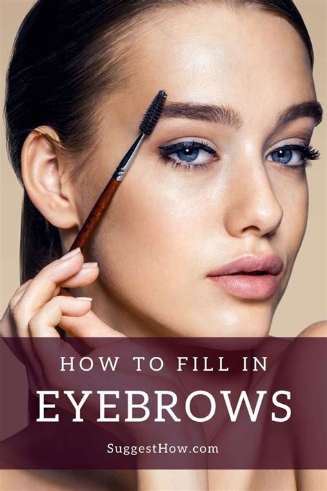 How To Fill In Eyebrows 7 Steps For Perfect Brows