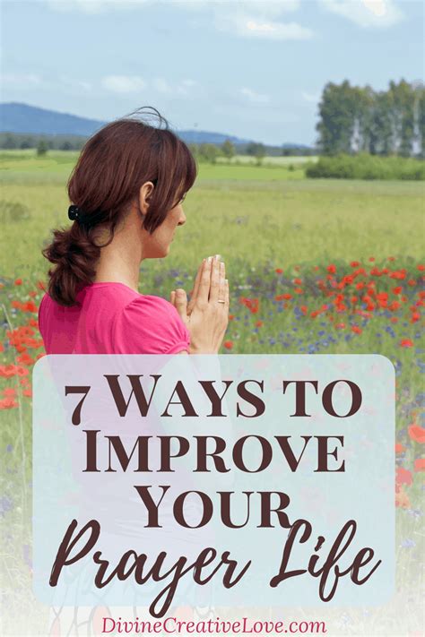 7 Ways To Improve Your Prayer Life Pin 2 Divine Creative Love