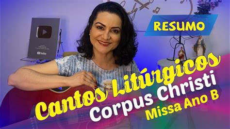 Cantos Músicas Litúrgicas para Solenidade Corpus Christi Resumo YouTube