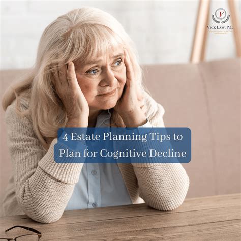 Estate Planning Tips To Plan For Cognitive Decline Vick Law P C