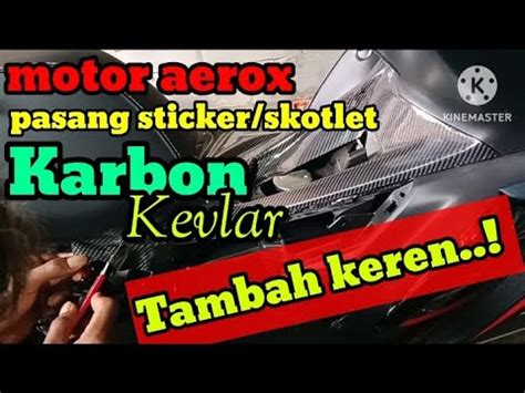 MAKIN MANTAP Aerox Pasang Sticker Skotlet Karbon Kevlar