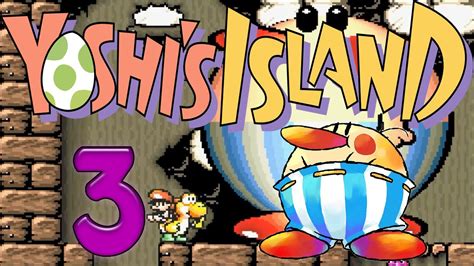 Lets Play Yoshis Island Part 3 Kampf Gegen Obelix 100 Youtube